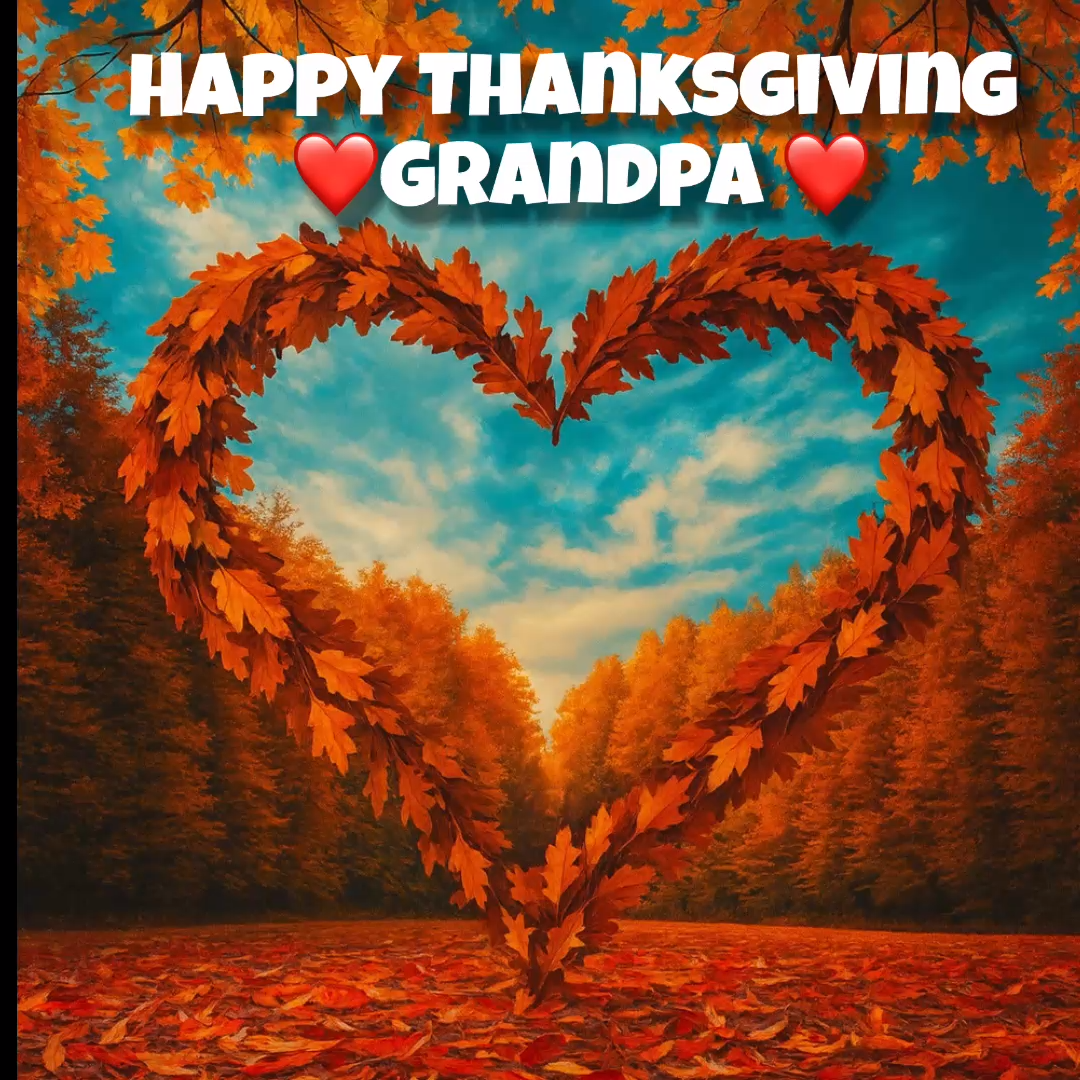 Happy Thanksgiving Grandpa – Loving Video Message for Messenger & Gmail