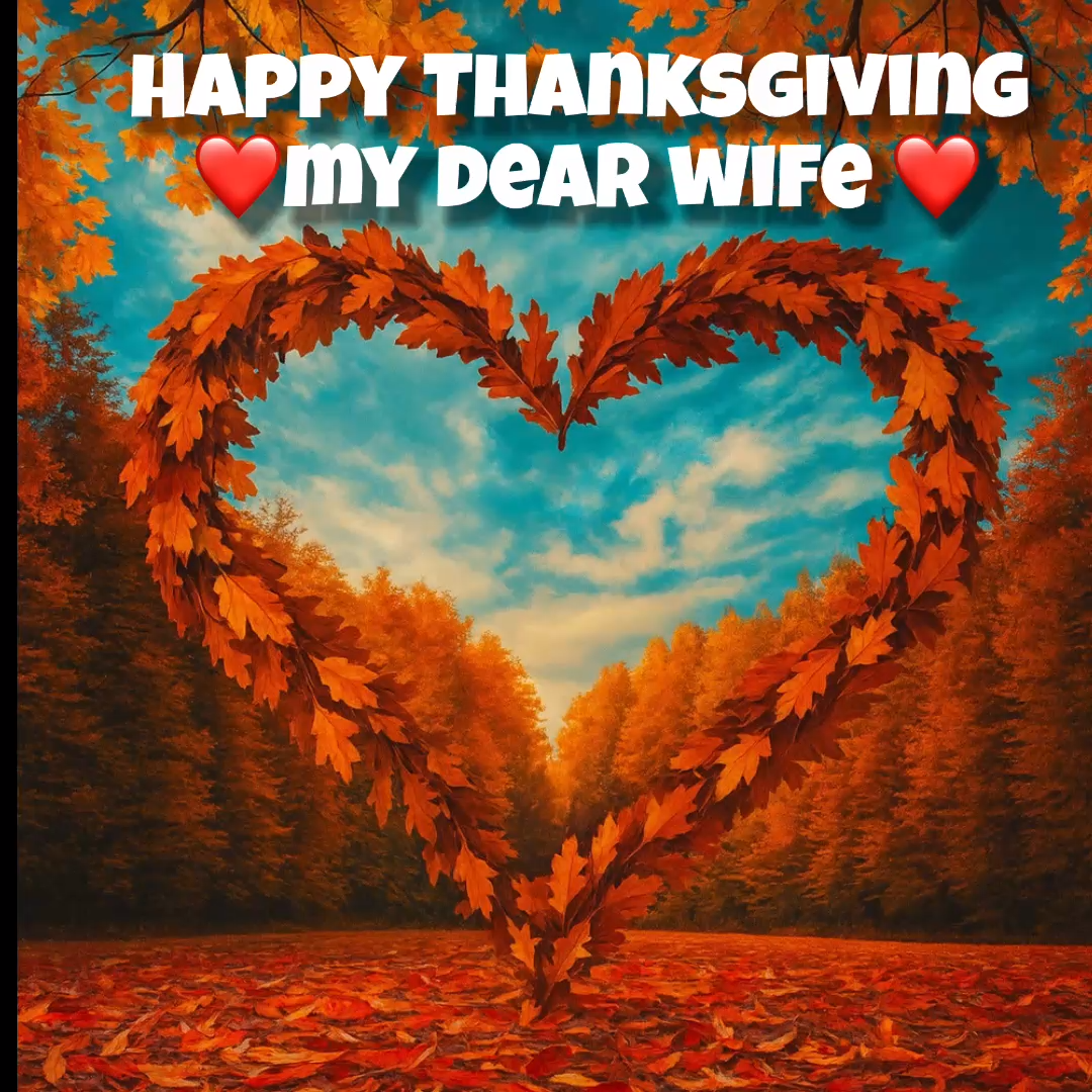 Happy Thanksgiving Wife – Loving Video Message for Messenger & Android