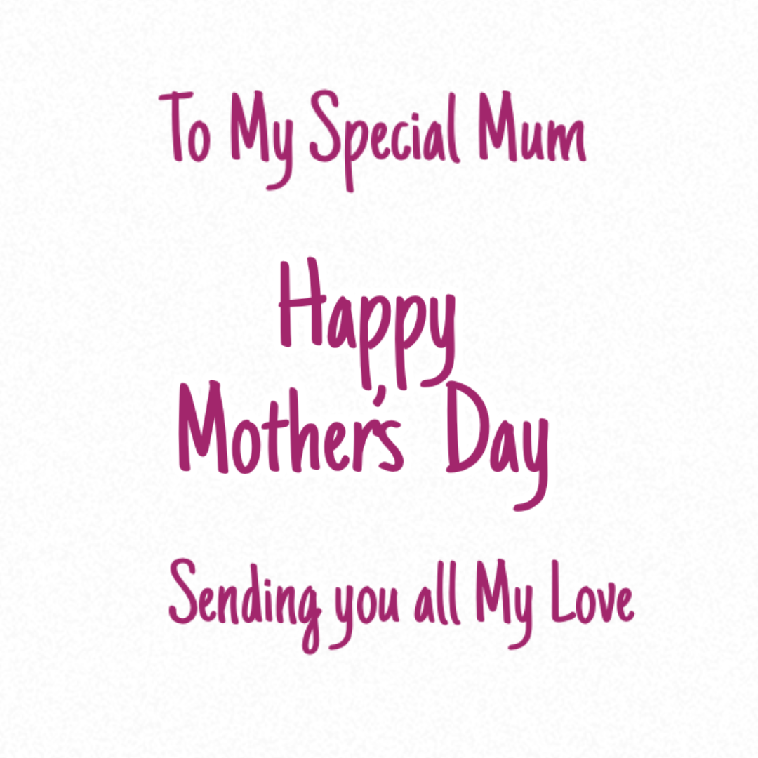 To My Special Mum on Mother’s Day – A Heartfelt Message of Love