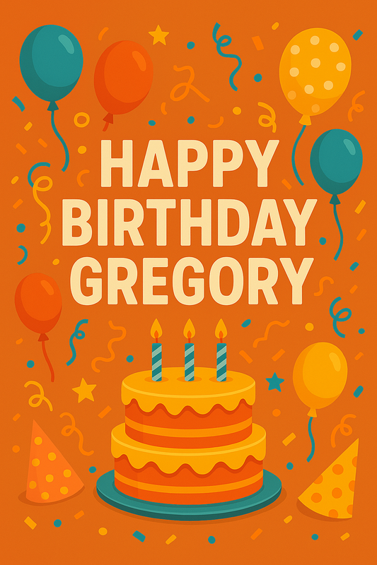 Happy Birthday Gregory – Eco-Friendly Digital Video Card to Send Instantly