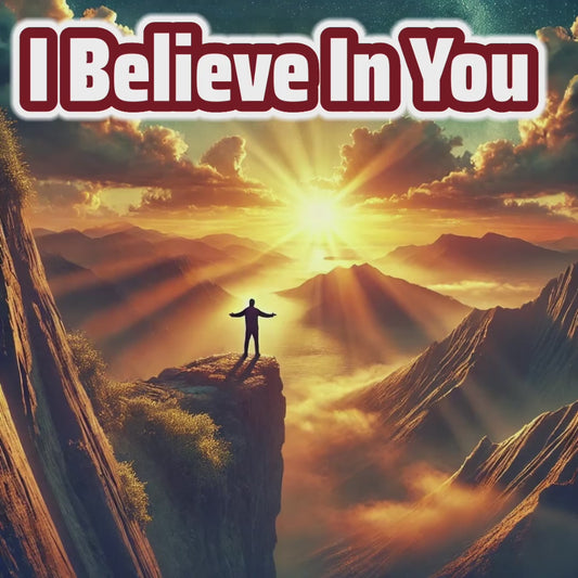 Believe In You